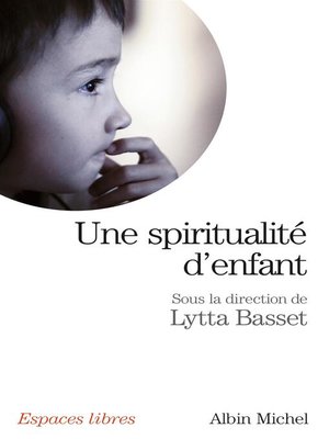 cover image of Une spiritualité d'enfant